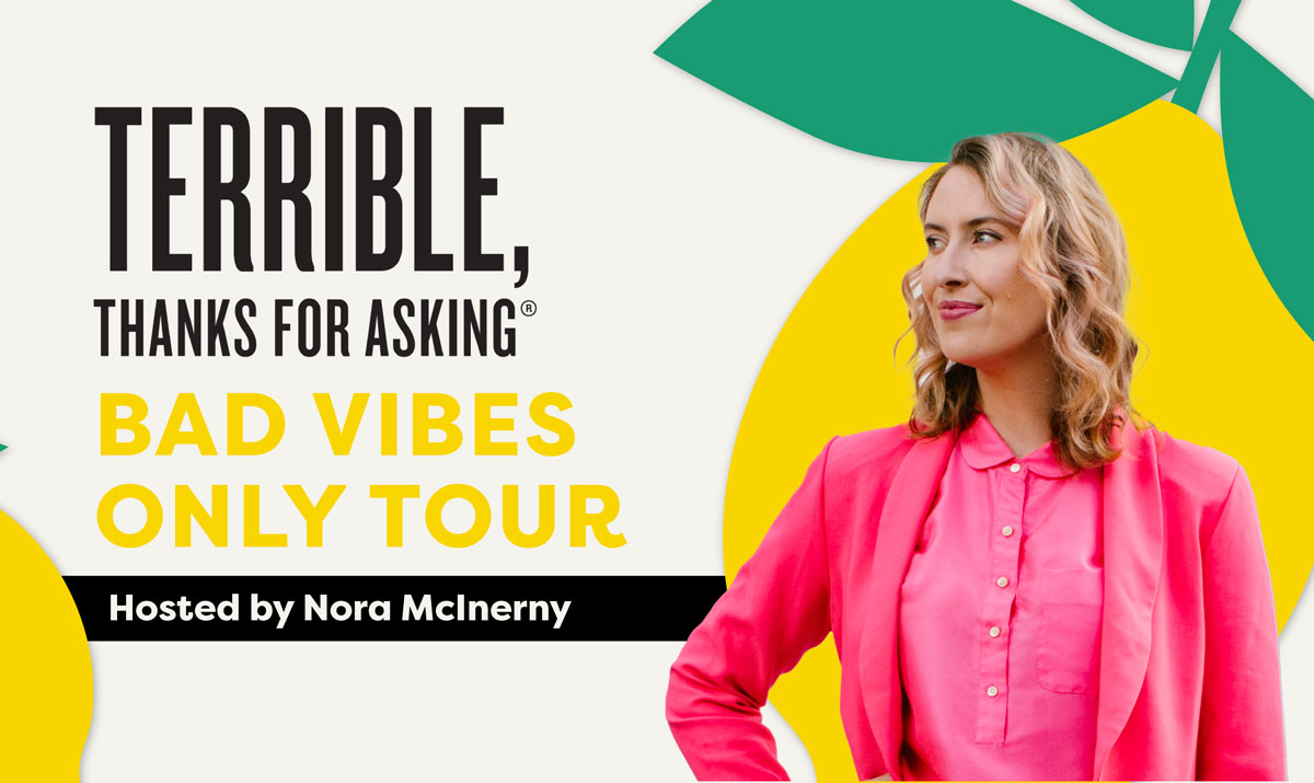 Terrible, Thanks for Asking