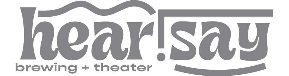hear say brewing + theater